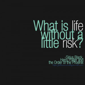harry, harry potter, life, quote, quotes, risks, words