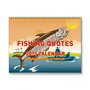 Fishing quotes about life fishing quotes calendar by patrimonio from ...
