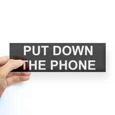 Put Down The Phone Sticker (Bumper) for