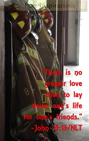 Firefighter Quotes Greater love firefighter