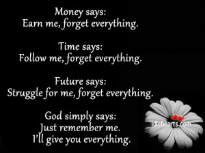 Money Says,Earn Me Forget Everything ~ Future Quote