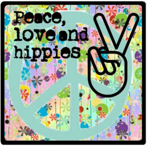 hippie quotes hippie peace quotes sayings hippie quote hippie quotes