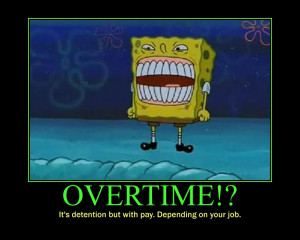 Overtime Demotivational Poster