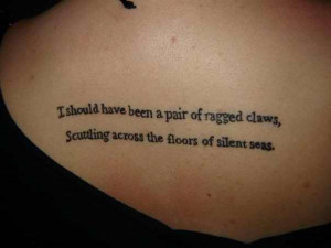 tattoo-quotes-i should have been a pair of ragged claws