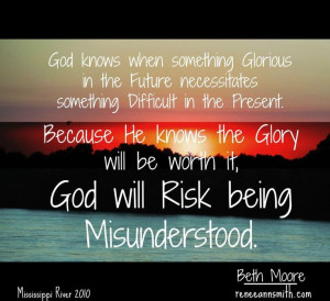 When God risks being misunderstood. Beth Moore. | Quotes and such....