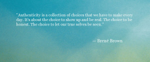 Authenticity Quote Brene Brown