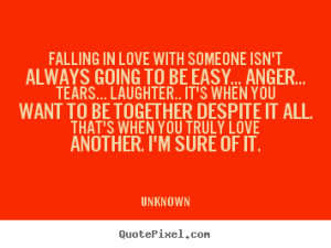 ... quote - Falling in love with someone isn't always going.. - Love quote