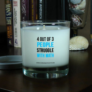 Funny Sayings Soy Scented Candle -4 Out of 3 People Struggle With Math ...