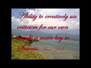 ... Creatively Use Criticism For Our Own Benefit Is Main Key To Success