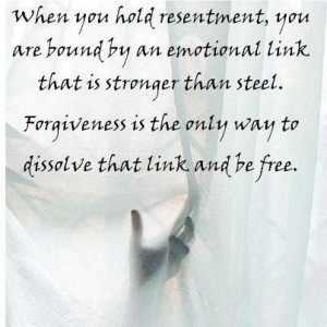 Hold onto Resentment.