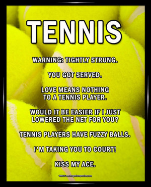 Tennis Sayings For Posters Tennis player 8x10 poster