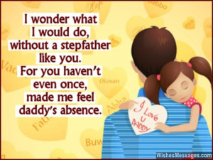 16) I wonder what I would do, without a stepfather like you. For you ...