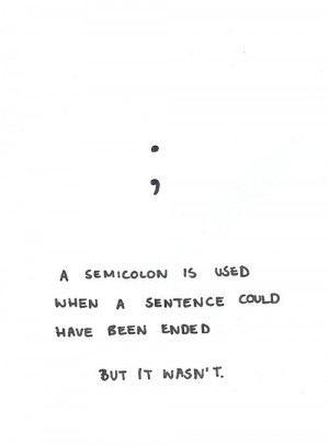 , Semicolon Tattoo, Inspiration, Quotes, Semi Colon, Tattoo Semicolon ...