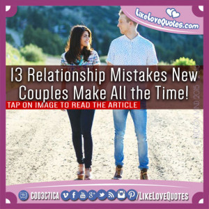 13 Relationship Mistakes New Couples Make All the Time!