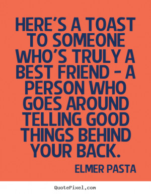 ... someone who's truly a best friend - a person who.. - Friendship quotes