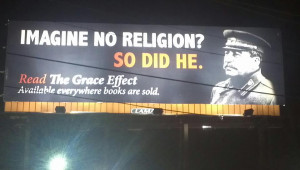 Christian Billboard Suggests Stalin’s Atrocities Were Due to His ...