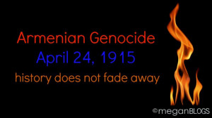 Armenian Genocide: April 24, 1915 ... 99 years of denial is enough ...