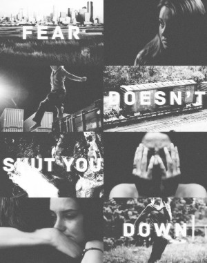 Fear doesn't shut you down