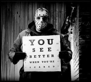 You see better when you are scared scary scared horror friday the 13th ...