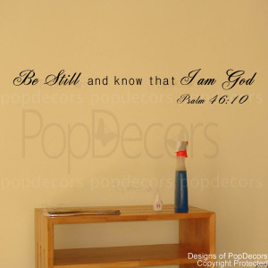 ... Be Still and Know That I am God-Vinyl Words and Letters Quote Decals