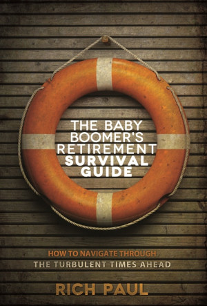 Cover of The Baby Boomer's Retirement Survival Guide: How to Navigate ...