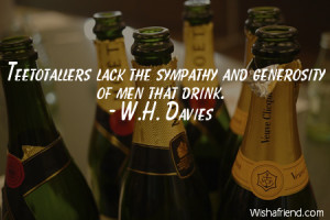 drinking-Teetotallers lack the sympathy and generosity of men that ...