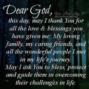 and blessings you have given me: My loving family, my caring friends ...