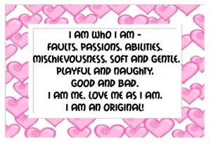 am... who I am... an original!