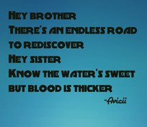 avicii, lyrics, hey brother, blood is thicker, water is sweet, hey ...