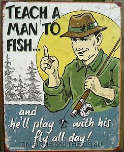 ... -Fly-funny-fisherman-TIN-SIGN-fish-wall-decor-poster-gift-quote-1694