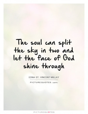 God Quotes Sky Quotes Soul Quotes Edna St Vincent Millay Quotes
