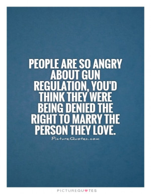 Gun Control Quotes Gay Rights Quotes Gay Marriage Quotes