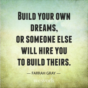 WeWork Inspirational Quote / Farrah Gray