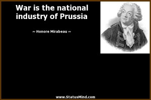 ... national industry of Prussia - Honore Mirabeau Quotes - StatusMind.com