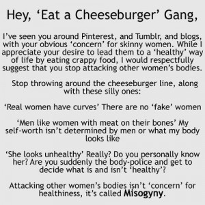 Spot on...I see it all the time. Fat shaming, body ...