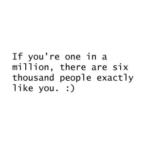 Sarcastic, quotes, sayings, one in a million, people