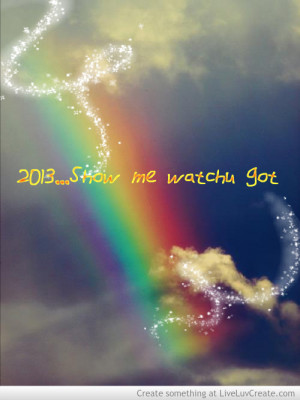 2013, 2013new year new life, cute, life, love, pretty, quote, quotes