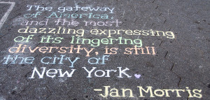 street artist in New York chalked this quote from Jan Morris onto ...