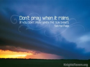 ... if you don't pray when the sun shines. Satchel Paige Quote Wallpaper