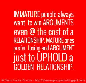 Immature People Always Want...