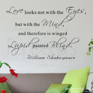 love looks not with the eyes-words and letters quote decals