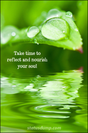 Take time to reflect and nourish your soul