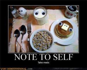 NOTE TO SELF | Source : Very Demotivational - Posters That Demotivate ...