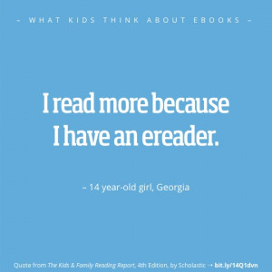 What kids think about ebooks - best quotes - girl Georgia