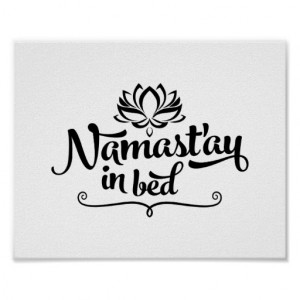Namaste Funny Quote Poster