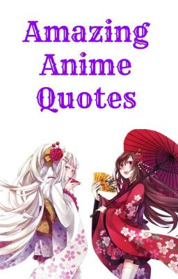 Amazing Anime Quotes. QuotesGram