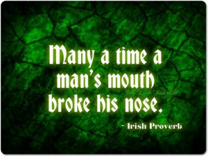 Many a time a man's mouth broke his nose.