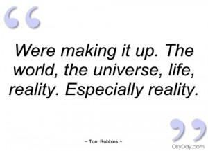 were making it up tom robbins