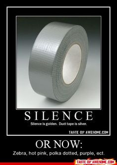 so many duct tape colors so little time more duct tape quotes ducttape ...