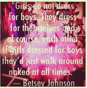 Betsey Johnson quote
